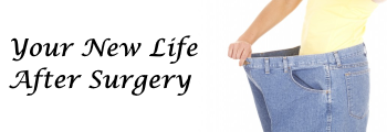 Your New Life After Surgery